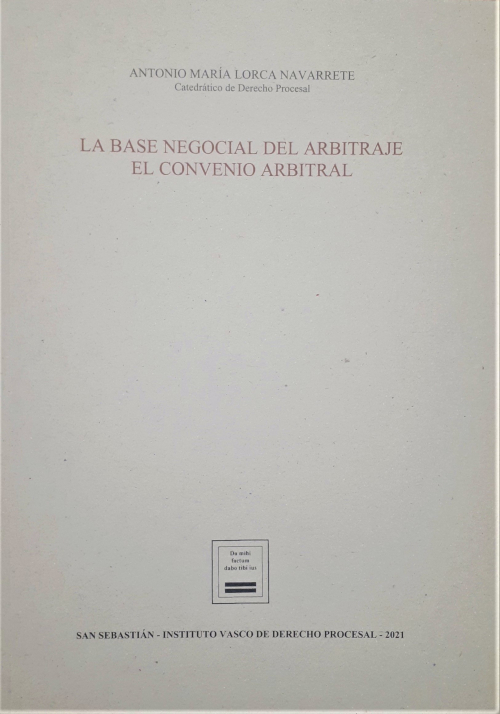 LA BASE NEGOCIAL DEL ARBITRAJE. EL CONVENIO ARBITRAL