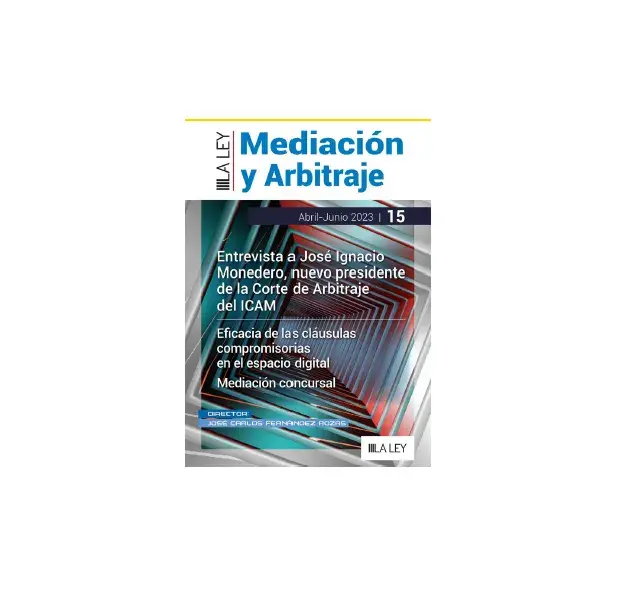Publicado en LA LEY MEDIACIÓN Y ARBITRAJE Publicado en LA LEY MEDIACIÓN Y ARBITRAJE